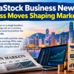 FTAsiaStock Business News: Business Moves Shaping Markets