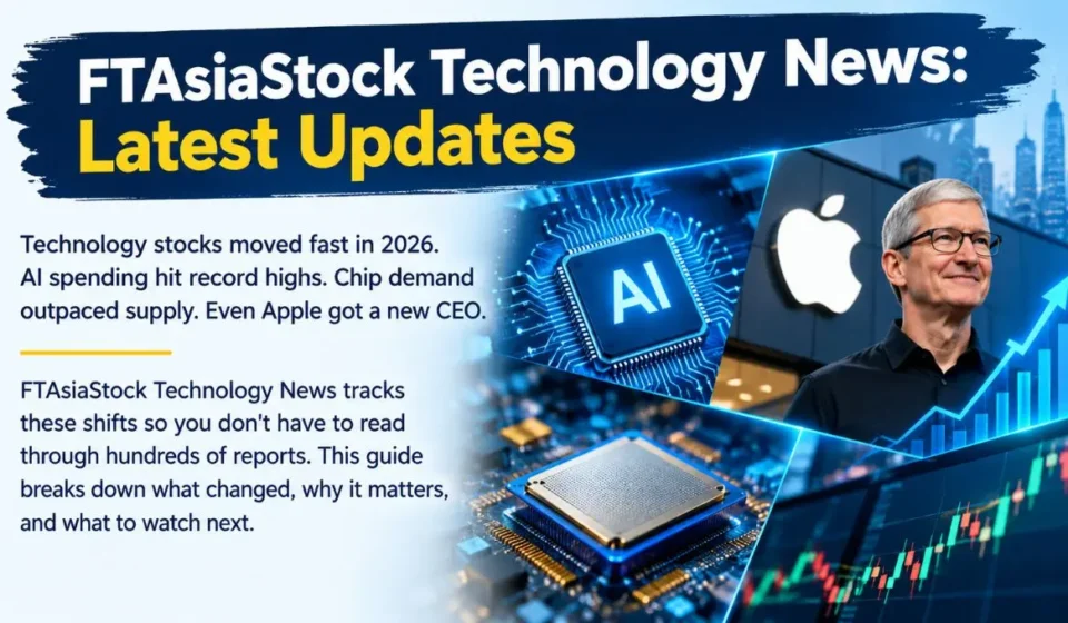FTAsiaStock Technology News: Latest Updates